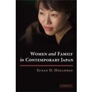 Women and Family in Contemporary Japan by Susan D. Holloway, 9780521180375