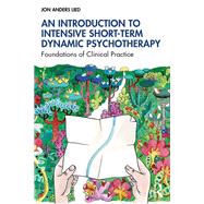 An Introduction to Intensive Short-Term Dynamic Psychotherapy by Jon Anders Lied, 9781032850375