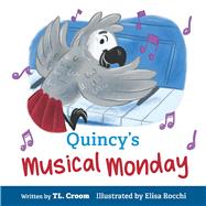 Quincy's Musical Monday by Croom, TL.; Rocchi, Elisa, 9781098360375