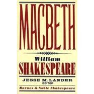 Macbeth (Barnes & Noble Shakespeare) by Kastan, David Scott; Lander, Jesse M.; Shakespeare, William, 9781411400375