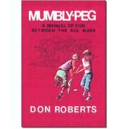 Mumbly-Peg by Roberts, Don, 9781412010375
