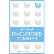 Unclouded Summer by Waugh, Alec, 9781448200375