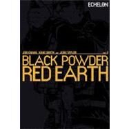 Black Powder Red Earth by Chang, Jon; Smith, Kane; Taylor, Josh, 9781468000375