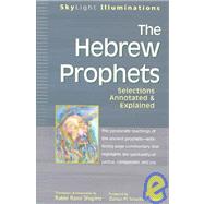 The Hebrew Prophets: Selections Annotated & Explained by Shapiro, Rami M., 9781594730375