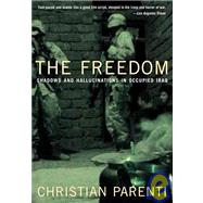 The Freedom by Parenti, Christian, 9781595580375