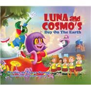 Luna and Cosmo's Day on the Earth by Strong, Tracey; Asmoro, Dodot, 9781682220375