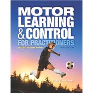 Motor Learning and Control for Practitioners by Coker,Cheryl, 9780415790376