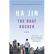 The Boat Rocker A Novel by Jin, Ha, 9780804170376