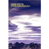 Storm over Warlock by Norton, Andre, 9781434400376