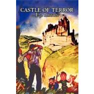 Castle of Terror by Liston, E. J., 9781463800376