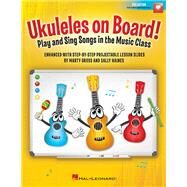 Ukuleles on Board! Play and Sing Songs in the Music Class with Step-by-Step Projectable Lesson Slides by Gross, Marty; Haines, Sally, 9781540020376
