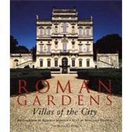 Roman Gardens Villas of the City by Schezen, Roberto; Fagiolo, Marcello, 9781580930376