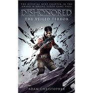 Dishonored - The Veiled Terror by Christopher, Adam, 9781789090376