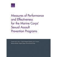 Measures of Performance and Effectiveness for the Marine Corps Sexual Assault Prevention Programs by Farris, Coreen; Schell, Terry L.; Tankard, Margaret; Jaycox, Lisa H.; Bicksler, Barbara, 9781977400376