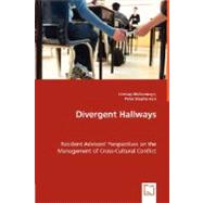 Divergent Hallways - Resident Advisors' Perspectives on the Management of Cross-Cultural Conflict by Mcdonough, Lindsay; Stephenson, Peter, 9783836480376