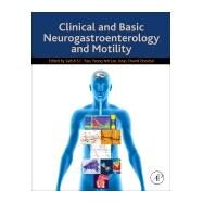 Clinical and Basic Neurogastroenterology and Motility by Rao, Satish S. C.; Lee, Yeong Yeh; Ghoshal, Uday C., 9780128130377