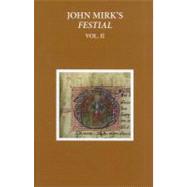 John Mirk's Festial Edited from British Library MS Cotton Claudius A. II, Volume 2 by Powell, Susan, 9780199590377
