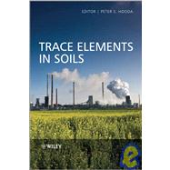 Trace Elements in Soils by Hooda, Peter, 9781405160377
