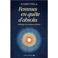 Femmes en qute d'absolu by Audrey Fella, 9782226320377