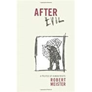 After Evil by Meister, Robert, 9780231150378