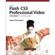 Adobe Flash CS3 Professional Video Studio Techniques by Reinhardt, Robert, 9780321480378