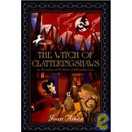 The Witch of Clatteringshaws by AIKEN, JOAN, 9780440420378
