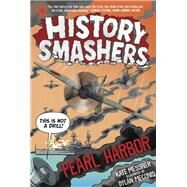 History Smashers: Pearl Harbor by Messner, Kate; Meconis, Dylan, 9780593120378
