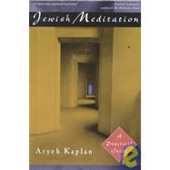 Jewish Meditation A Practical Guide by KAPLAN, ARYEH, 9780805210378