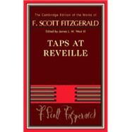 Taps at Reveille by Fitzgerald, F. Scott; West, James L. W., III, 9781107470378