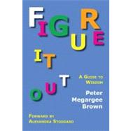 Figure It Out by Brown, Peter Megargee; Stoddard, Alexandra, 9781616190378