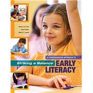 Striking a Balance: A Comprehensive Approach to Early Literacy by Cecil, Nancy Lee, 9781621590378