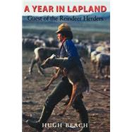 A Year in Lapland: Guest of the Reindeer Herders by Beach, Hugh, 9780295980379