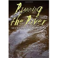 Running the River by Ferguson, Wes; Botter, Jacob Croft; Sansom, Andrew, 9781623490379