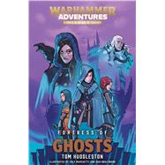 Fortress of Ghosts by Huddleston, Tom, 9781789990379