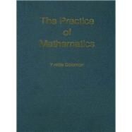 The Practice of Mathematics by Solomon, Yvette, 9780415030380