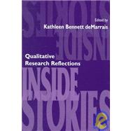 Inside Stories: Qualitative Research Reflections by deMarrais; Kathleen B., 9780805880380