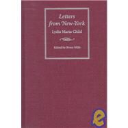Letters from New-York by Child, Lydia Maria Francis; Mills, Bruce; Mills, Bruce, 9780820320380