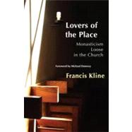Lovers of the Place by Kline, Francis; Downey, Michael, 9780879070380