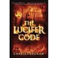The Lucifer Code by Brokaw, Charles, 9781429960380