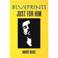 Blueprints Just for Him by Nicole, Andre, 9781796020380