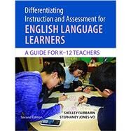 Differentiating Instruction and Assessment for English Language Learners : A Guide for K - 12 Teachers by Fairbairn, Shelley; Jones-Vo, Stephaney, 9781934000380