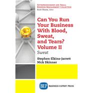 Can You Run Your Business With Blood, Sweat, and Tears? by Elkins-jarrett, Stephen; Skinner, Nick, 9781948580380