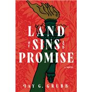 Land of Sins and Promise by Grubb, Jay G., 9798886330380