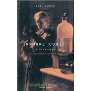 Madame Curie A Biography by Curie, Eve, 9780306810381