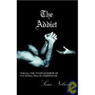 The Addict by Nelson, Sam, 9780741420381