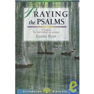 Praying the Psalms by Ryan, Juanita, 9780830830381