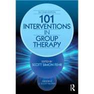 101 Interventions in Group Therapy, 2nd Edition by Fehr; Scott Simon, 9781138100381