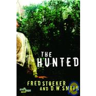 The Hunted by Stoeker, Fred; Smith, D. W., 9781400070381