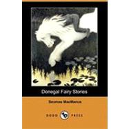 Donegal Fairy Stories by MacManus, Seumas, 9781409910381