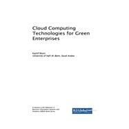 Cloud Computing Technologies for Green Enterprises by Munir, Kashif, 9781522530381